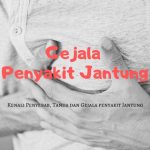 Kenali 8 Tanda Bahaya Gejala Penyakit Jantung Sejak Dini