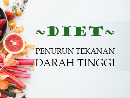 Diet Menurunkan Tekanan Darah Tinggi 1